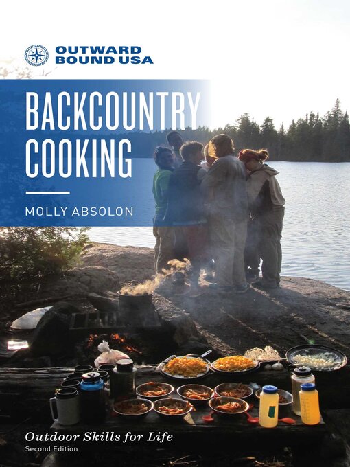 Title details for Outward Bound Backcountry Cooking by Molly Absolon - Available